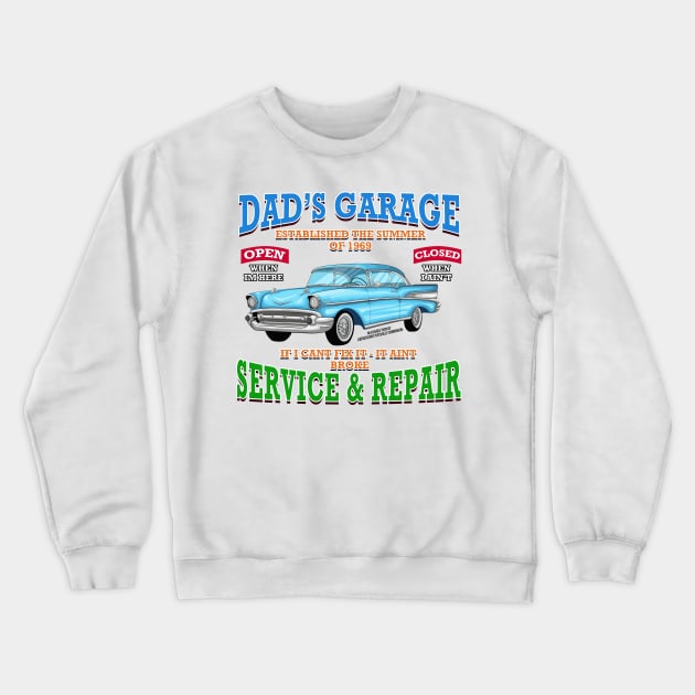 Dad's Garage Service & Repair Classic Car Hot Rod Novelty Gift Crewneck Sweatshirt by Airbrush World